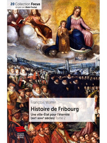 Histoire de Fribourg. T2