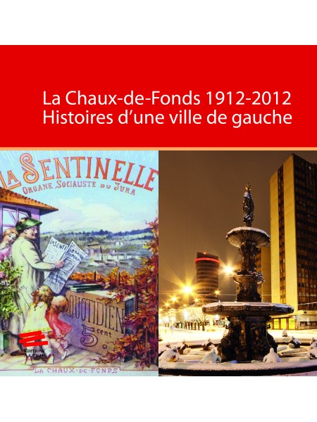 La Chaux-de-Fonds 1912-2012