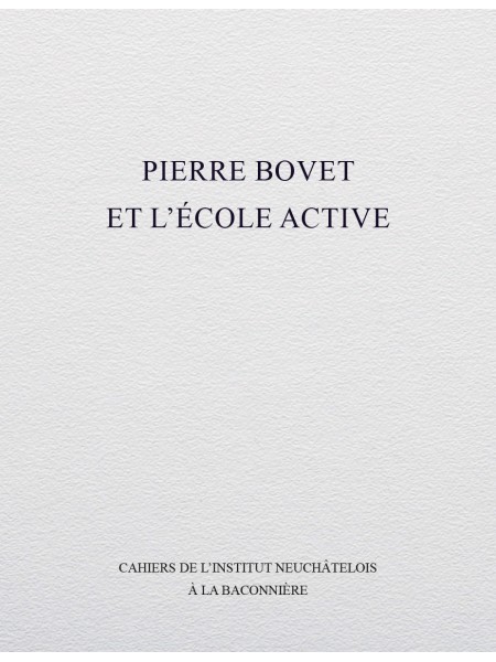 Pierre Bovet et l'école active