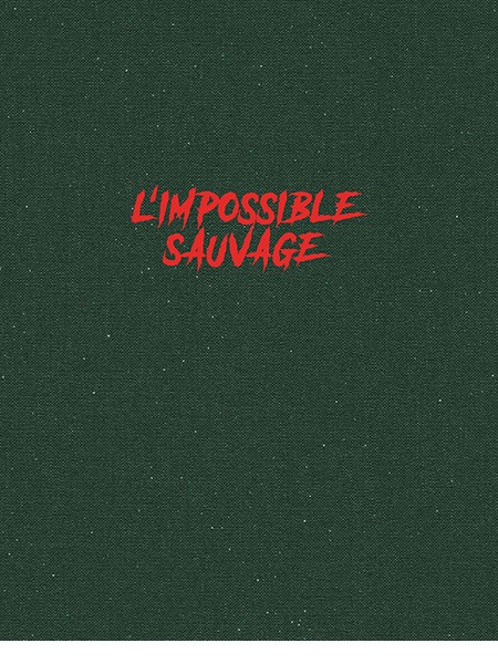 L’impossible sauvage