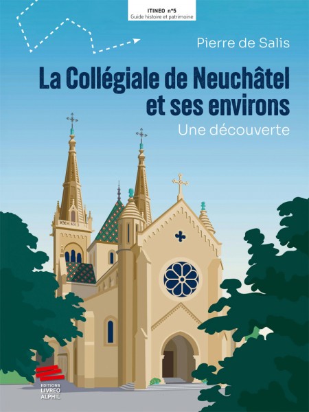La Collégiale de Neuchâtel...